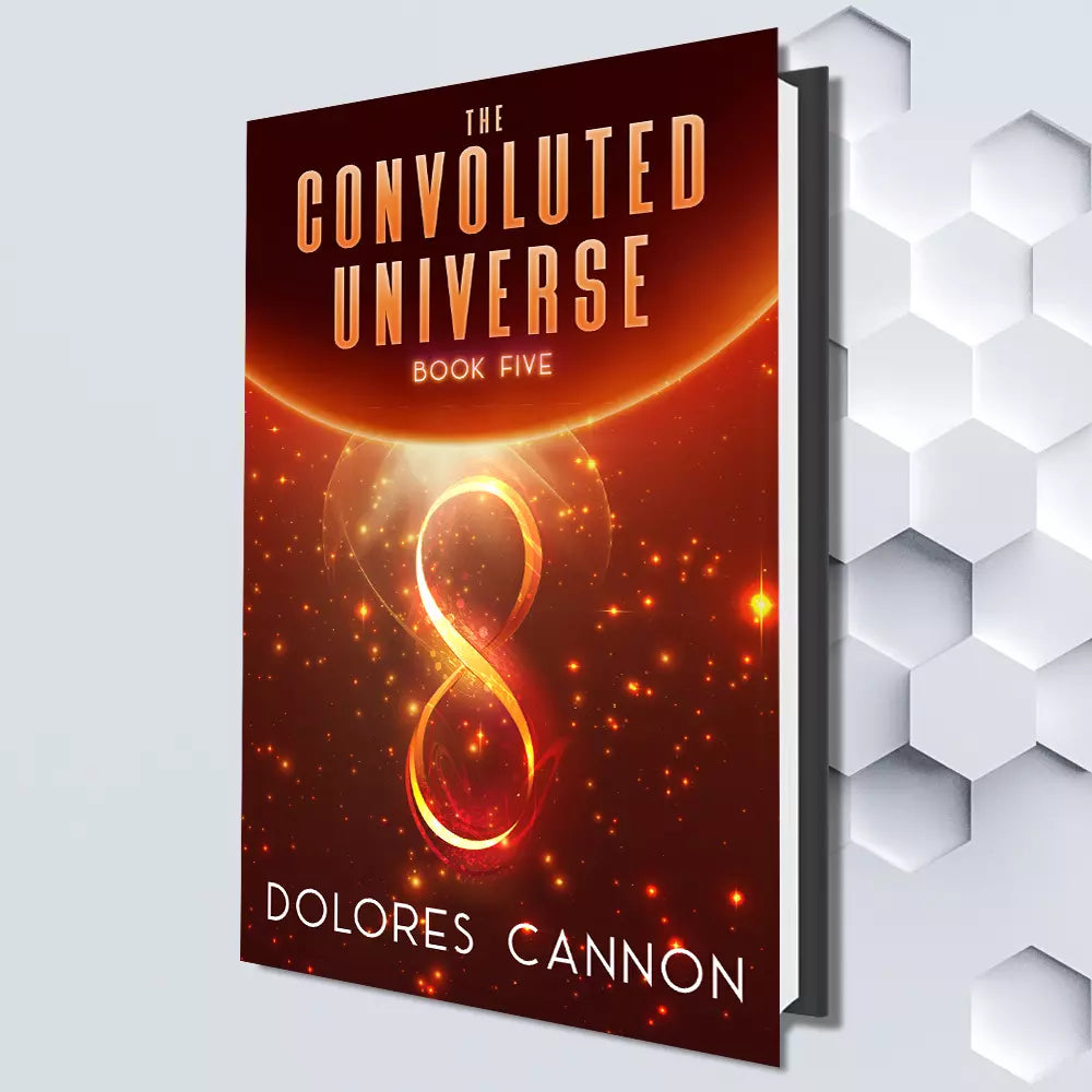 The Convoluted Universe - Book 5 By Dolores Cannon