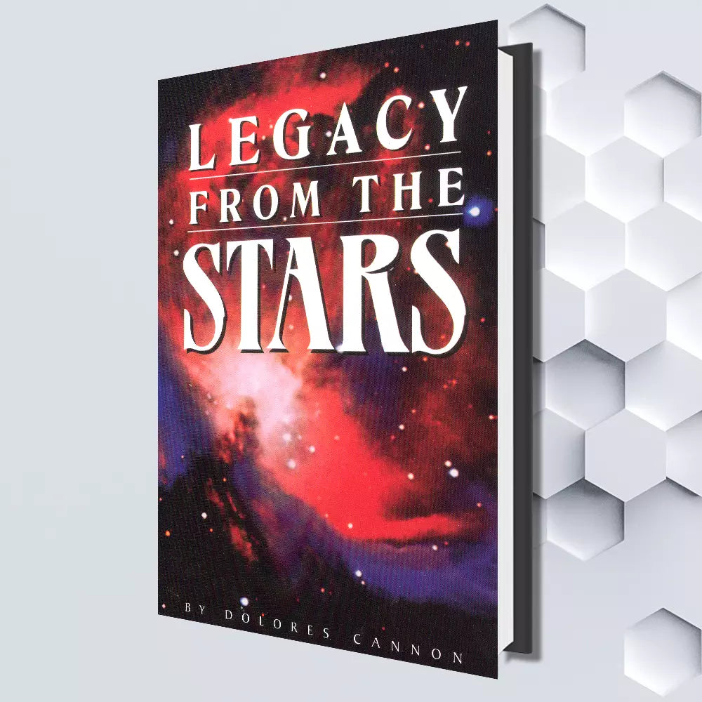 Legacy From The Stars By Dolores Cannon