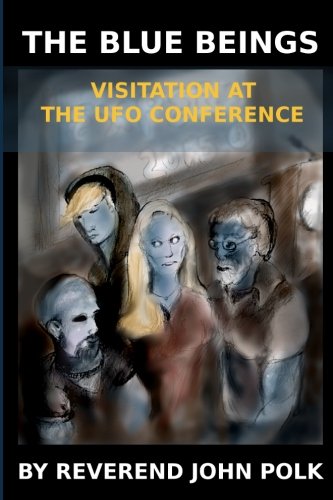 The Blue Beings: Visitation at the UFO Conference