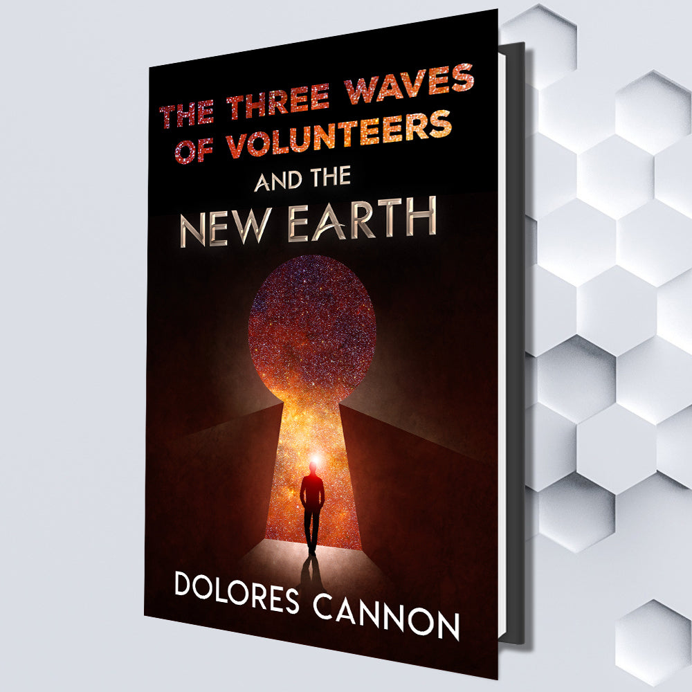 The Three Waves Of Volunteers & the New Earth By Dolores Cannon